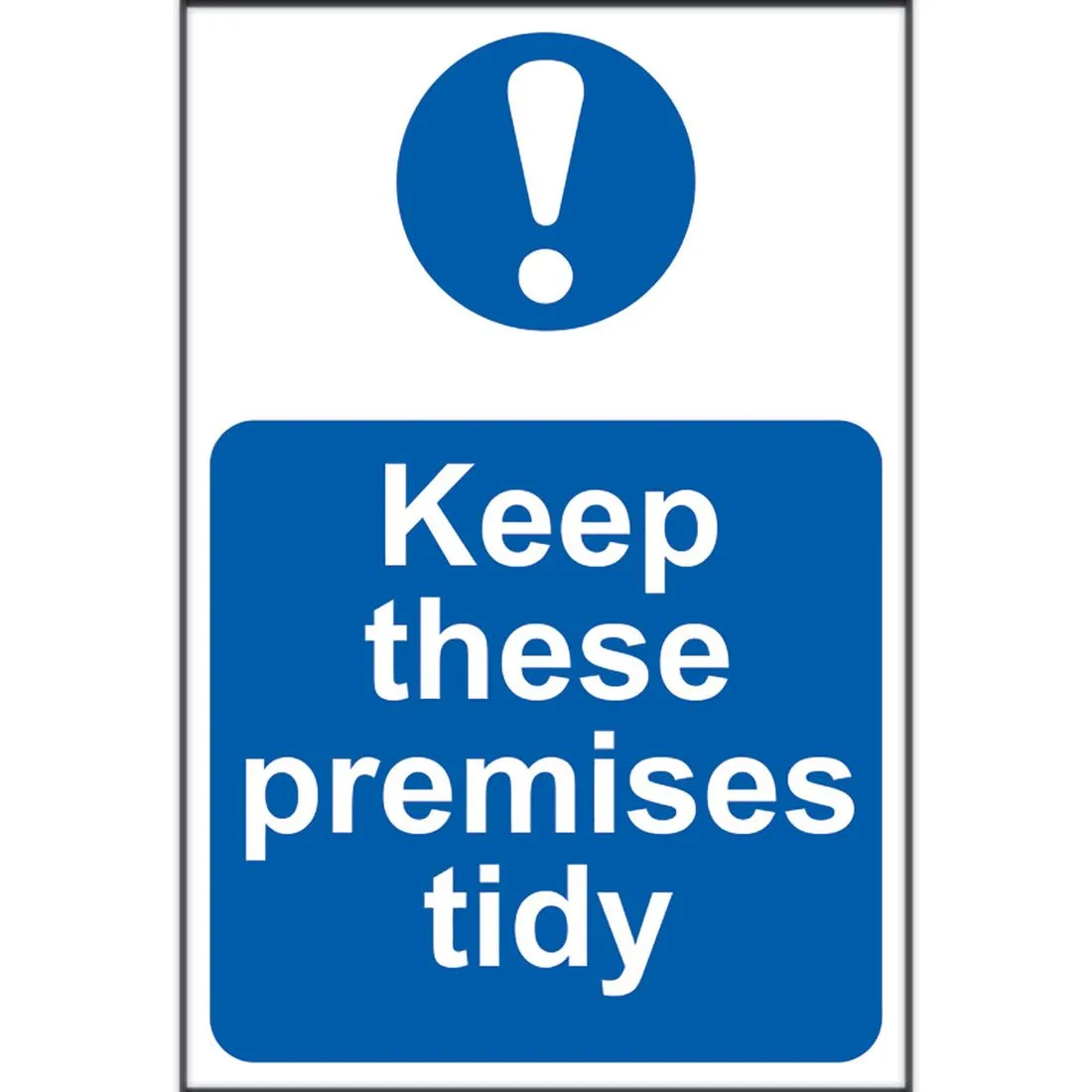 Keep These Premises Tidy Sign 200 x 300mm